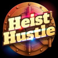 Heist Hustle